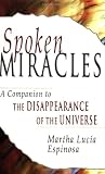 Spoken Miracles: A Companion to "The Disappearance of the Universe"