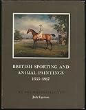 British sporting and animal paintings 1655-1867