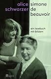 Simone de Beauvoir - Ein Lesebuch mit Bildern