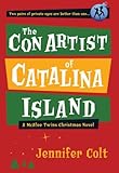 The Con Artist of Catalina Island: A McAfee Twins Christmas Novel (Mcafee Twins Novels) by Jennifer Colt