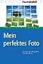 Mein perfektes Foto. So nutzen Sie Bildausschnitt, Hintergrund & Co