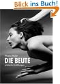 Die Beute: Erotische Erz�hlungen