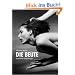 Die Beute: Erotische Erz�hlungen