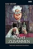 Nacht zusammen: Noch mehr m&ouml;rderische Geschichten - Ralf Kramp