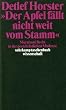 Der Apfel f�llt nicht weit vom Stamm