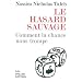 Le hasard sauvage : Comment la chance nous trompe