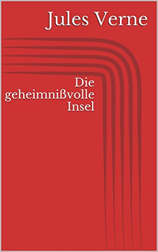 Die geheimnißvolle Insel (German Edition)