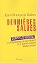Derni�res salves : Suppl�ment au Dictionnaire incorrect et � l'Ab�c�daire mal-pensant