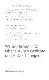 Offene Augen: Gedichte und Aufzeichnungen - Walter Helmut Fritz
