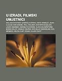 U izradi, Filmski umjetnici: William Shatner, Gabriela Spanic, Kate Winslet, Jean-Claude Van Damme, Paul Walker, Kathryn Bigelow, Laura Gemser (Croatian Edition) U izradi, Filmski umjetnici: William Shatner, Gabriela Spanic, Kate Winslet, Jean-Claude Van Damme, Paul Walker, Kathryn Bigelow, Laura Gemser (Croatian Edition)