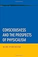 Consciousness and the Prospects of Physicalism (Philosophy of Mind)