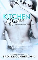Kitchen Affairs (Riverside Trilogy, #1) (The Riverside Trilogy)