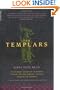 The Templars: The Dramatic History Of The Knights Templar, The Most Powerful Military Order Of The Crusades