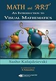 Math and Art: An Introduction to Visual Mathematics
