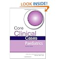 Core Clinical Cases in Paediatrics: A Problem-solving Approach