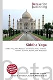 Siddha Yoga: Siddha Yoga, New Religious Movement, Hindu, Vedanta , Kashmir Shaivism, Ashram, Self- Realization