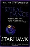 The Spiral Dance: A Rebirth of the Ancient Religion of the Great Goddess