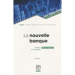 La nouvelle banque : m�tiers et strat�gies