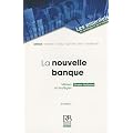 La nouvelle banque : m�tiers et strat�gies