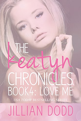 Love Me (The Keatyn Chronicles series Book 4)