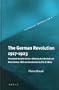 The German Revolution 1917-1923 (Historical Materialism Book Series)