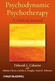 Psychodynamic Psychotherapy: A clinical manual