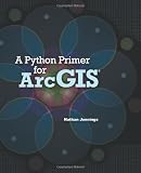A Python Primer for ArcGIS®