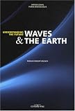 Waves and the earth