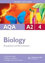 AQA A2 Biology Student Unit Guide: Unit 4: Population and Environment