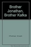 Brother Jonathan, brother Kafka