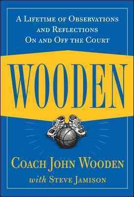 wooden a lifetime of observations and reflections on and off the court