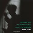 Image of Turquoise Days: The Weird World of Echo and The Bunnymen: The Weird World of 