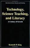 Technology, Science Teaching, and Literacy: A Century of Growth (Innovations in Science Education and Technology)