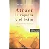 Atrer la Riqueza y el Exito Con la Mente Creativa (Biblioteca del Secreto) (Spanish Edition)
