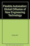 Flexible automation : the global diffusion of new technology in the engineering industry