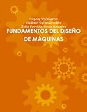 FUNDAMENTOS DEL DISE-O DE M¡QUINAS (Spanish Edition)