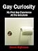 Gay Curiosity: My First Gay Experience At The Gloryhole