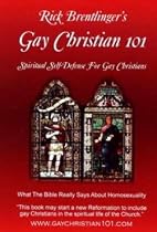 Gay Christian 101: Spiritual Self-Defense for Gay Christians - What the Bible Really Says About Homosexuality