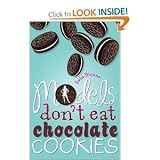 Models Don't Eat Chocolate Cookies