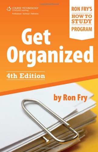Get Organized (Ron Fry's How to Study Program)