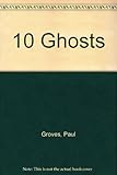 10 ghosts