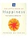 Image of The Little Book of Happiness: Your Guide to a Better Life