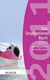Zoom Produkt-Bild: Das Inspirationsbuch 2011: Mit Gelassenheit und Leidenschaft (HERDER spektrum)
