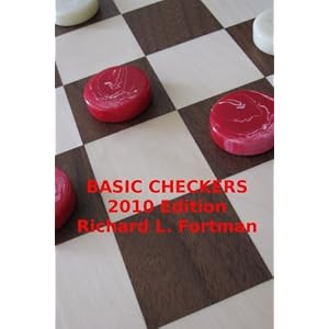 Basic Checkers: The First Twenty Moves by Richard L. Fortman, Bob Newell, Jim Loy, and Louise Gilani