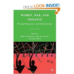 Women, War, and Violence: Personal Perspectives and Global Activism