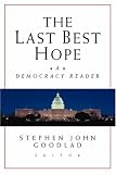 The Last Best Hope: A Democracy Reader