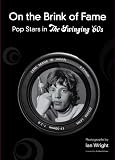 On the Brink of Fame: Pop Stars in the Swinging 60s