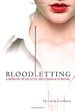Image of Bloodletting: A Memoir of Secrets, Self-Harm, and Survival