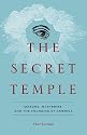 The Secret Temple: Masons, Mysteries, and the Founding of America