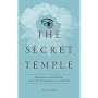 The Secret Temple: Masons, Mysteries, and the Founding of America